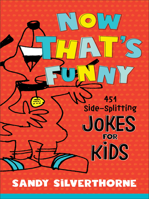 Title details for Now That's Funny by Sandy Silverthorne - Wait list